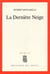 La Dernière Neige