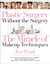 Plastic Surgery Without the Surgery - The Miracle of Makeup Techniques