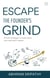 Escape the Founder's Grind