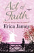 Act of Faith - The poignant, heartbreaking and ultimately uplifting novel from the Sunday Times bestselling author