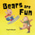 Bears are Fun