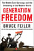 Generation Freedom - The Middle East Uprisings and the Remaking of the Modern World