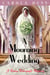 A Mourning Wedding