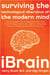 iBrain - Surviving the Technological Alteration of the Modern Mind