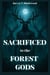 Sacrificed To The Forest Gods - The Forest Gods Trilogy, #1