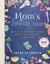 Mom's Comfort Food - Meals, Sides, and Desserts to Bring Warmth and Contentment to Your Table