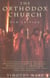 The Orthodox Church - An Introduction to Eastern Christianity