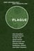 Plague - One Scientist's Intrepid Search for the Truth about Human Retroviruses and Chronic Fatigue Syndrome (ME/CFS), Autism, and Other Diseases