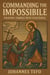 Commanding The Impossible: Praying Things Into Existence