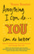 Anything I Can Do... You Can Do Better - How to unlock your creative dreams and change your life
