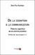 De la cognition à la communication - Théorie cognitive de la communication