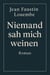 Niemand sah mich weinen