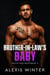Brother-in-law's Baby - South Side Boys, #3