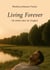 Living Forever - Die frühen Jahre der Ewigkeit