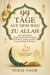 99 Tage Auf Dem Weg Zu Allah: Ein spirituelles Gebetsbuch für Muslimas mit Du?a?, ?adi?, Qur’an-Versen & Platz fürs Herz | Für mehr ?Iman, Liebe & Nähe zu Allah – ?????? - islamische bücher, #1