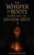 The Whisper of Roots - Elara and The Shadow Siege, #1