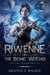 Riwenne & the Bionic Witches - Divine Warriors, #3