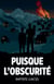 Puisque l'obscurité