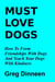 Must Love Dogs How To Form Friendships With Dogs And Teach Your Dogs With Kindness