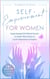 Self-Empowerment for Women: Supercharged Self-Worth Secrets & Insider Mind Hacks to Crush Depression & Anxiety - Spiritual Growth & Self-Awareness For Women 2 in 1 Collection - Divine Feminine Energy Awakening