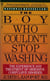 The Boy Who Couldn't Stop Washing - The Experience and Treatment of Obsessive-Compulsive Disorder