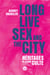 Long Live Sex and the City. Héritages de la série culte