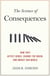 Science of Consequences - How They Affect Genes, Change the Brain, and Impact Our World