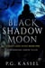 Black Shadow Moon - Stoker's Dark Secret Book One (A Supernatural Vampire Thriller) - Stoker's Dark Secret, #1