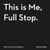 This Is Me, Full Stop. - The Art, Pleasures, and Playfulness of Punctuation