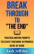 Break Through to "The End"