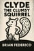 Clyde The Clumsy Squirrel