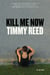 Kill Me Now - A Novel