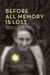 Before All Memory Is Lost - Women's Voices from the Holocaust