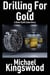 Drilling For Gold