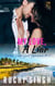 My Love, A Liar - Small Town Girl Romance, #2