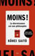 Moins ! - La décroissance est une philosophie