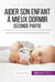 Aider son enfant à mieux dormir - Seconde partie - Une bonne journée commence par une bonne nuit
