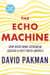 The Echo Machine - How Right-Wing Extremism Created a Post-Truth America