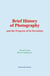Brief History of Photography - and the Progress of its Invention