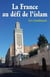 La France au défi de l'islam