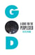 God - A Guide for the Perplexed