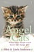 Angel Cats - When feline friends touch hearts and change lives