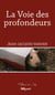 La voie des profondeurs - Roman philosophique