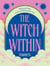 The Witch Within - Discover The Type of Witch You Are