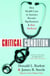 Critical Condition - How Health Care in America Became Big Business--and Bad Medicine
