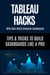 Tableau Hacks - Tips and Tricks to Build Dashboards Like a Pro