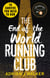 The End of the World Running Club - The ultimate race against time post-apocalyptic thriller