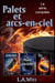 Palets et arcs-en-ciel - Palets & Arcs-en-ciel, #4