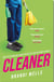 Cleaner - A biting workplace satire - for fans of Ottessa Moshfegh and Halle Butler