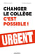 Changer le collège, c'est possible !